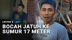 Seorang bocah berusia 3 tahun terperosok ke sumur sedalam 17 meter. Jika kejadian yang sudah-sudah biasanya berakhir tragis, anak balita yang satu itu berhasil dievakuasi dalam kondisi selamat, tanpa cedera berat.