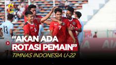 Berita Video, Indra Sjafri ungkap akan ada rotasi pemain di Timnas Indonesia U-22