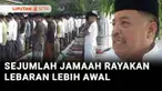 Meski Pemerintah menetapkan 1 Syawal pada 31 Maret besok. Sejumlah wilayah di Tanah Air sudah merayakan salat Idulfitri. Masyarakat di wilayah tersebut lebaran lebih awal.