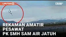 Detik-detik Pesawat PK SMH Sam Air Jatuh Terekam Kamera Warga