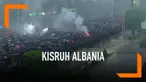 Pihak oposisi pemerintahan PM Edi Rama terus melakukan unjuk rasa menuntut Edi mundur. Hal ini terkait dengan dugaan kasus penipuan dan korupsi.