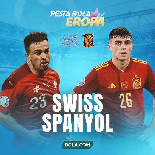 Piala Eropa - Euro 2020 Swiss Vs Spanyol - Xherdan Shaqiri Vs Pedri