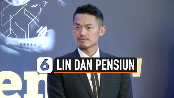 VIDEO: Lin Dan Pensiun dari Dunia Bulu Tangkis
