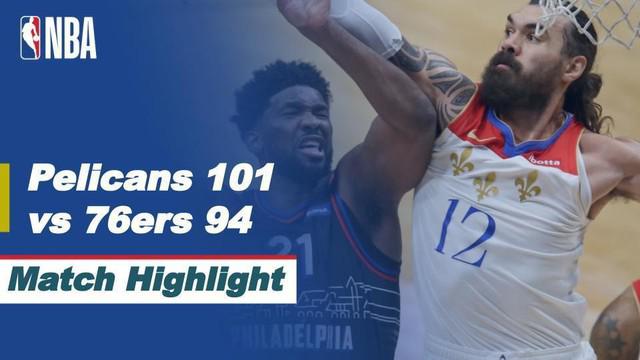 Berita Video Highlights NBA, New Orleans Pelicans Kalahkan Philadelphia 76ers (10/4/2021)