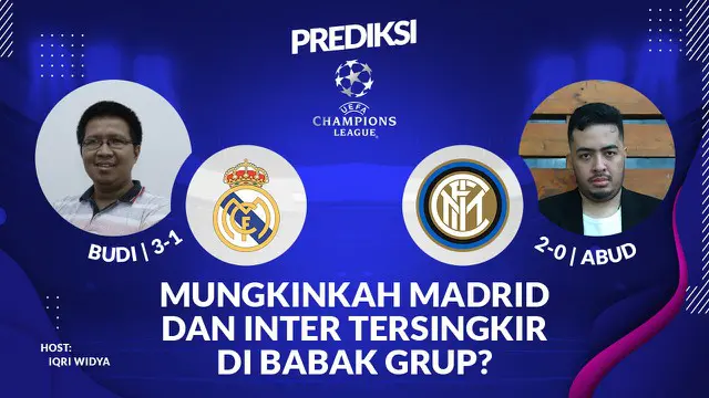 VIDEO Prediksi Liga Champions: Momentum Kebangkitan Real Madrid dan Inter Milan