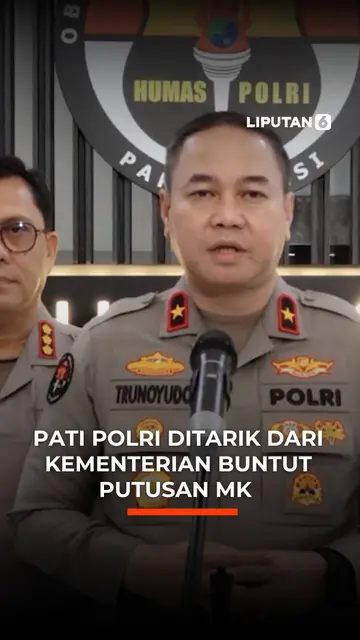 Pati Polri Ditarik dari Kementerian Buntut Putusan MK
