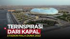 Berita video mengenal secara singkat salah satu stadion yang digunakan di Piala Dunia 2022, yaitu Al Janoub, yang bentuknya terinspirasi kapal tradisional Qatar yang dibalik.