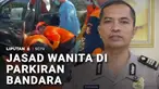 Seorang perempuan ditemukan meninggal di dalam mobil berpelat merah di parkiran Bandara Juanda, Jawa Timur. Wanita itu diduga sudah meninggal lebih dari 2 hari.