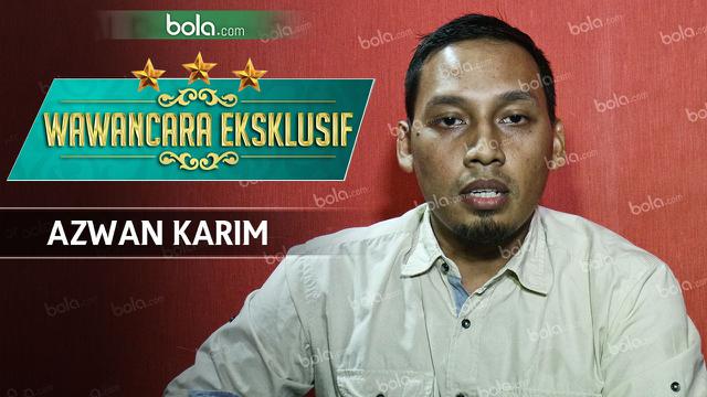 Wawancara Eksklusif_Azwan Karim (Bola.com/Adreanus Titus)