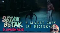 OTW Ramaikan Bioskop! Ini Sinopsis, Daftar Pemain, dan Jadwal Tayang Film SETAN BOTAK DI JEMBATAN ANCOL