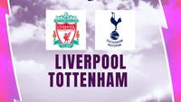 Link Live Streaming Liga Inggris di Vidio Malam Ini: Liverpool Vs Tottenham Hotspur