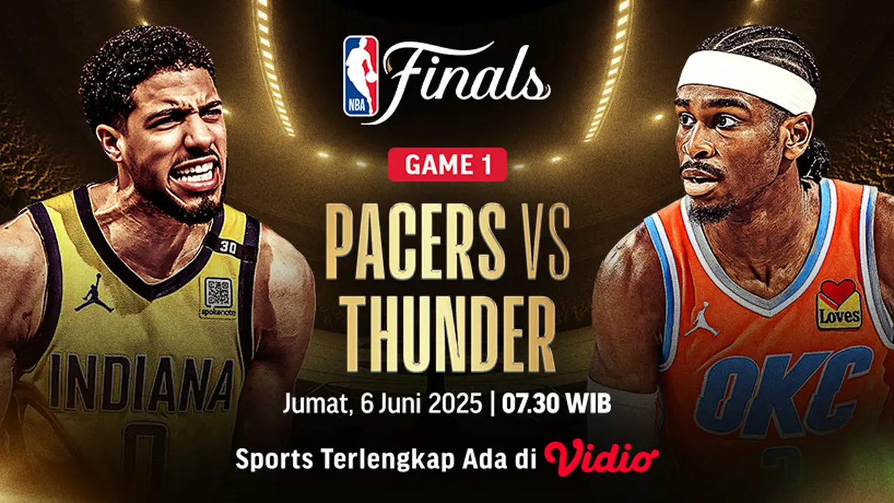 Jadwal NBA Finals 2025 Streaming Game 1: Pacers vs Thunder di Vidio
