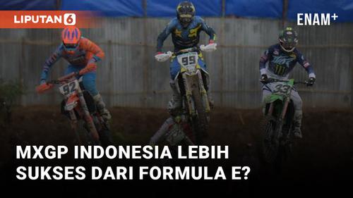 VIDEO: MXGP Indonesia Usai, Netizen: Lebih Ramai dari Formula E
