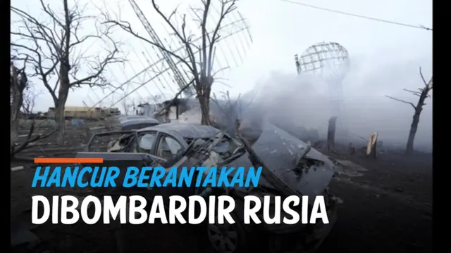 VIDEO: Hancur Berantakan, Militer Rusia Terus Gempur Ukraina