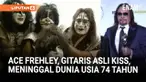 Ace Frehley, gitaris utama sekaligus anggota pendiri band rock legendaris KISS, meninggal dunia di usia 74 tahun. Dikenal dengan persona “Space Ace”, Frehley menjadi ikon panggung glam rock era 1970-an yang menginspirasi generasi musisi dunia.
