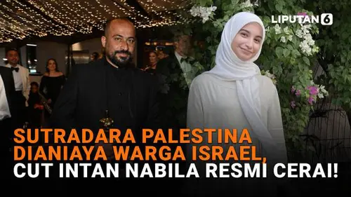 Sutradara Palestina Dianiaya Warga Israel, Cut Intan Nabila Resmi Cerai!