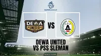 Prediksi Dewa United Vs PSS di BRI Super League: Misi Super Elang Jawa Memutus Tren Minor