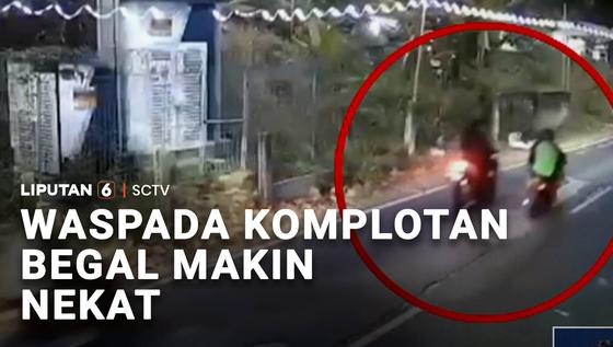 Waspada! Komplotan Begal Makin Nekat