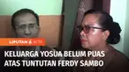 Pembacaan tuntutan Ferdy Sambo turut disaksikan oleh kedua orang tua Brigadir Yosua. Meski mengapresiasi kinerja Jaksa Penuntut Umum, mereka masih belum puas Ferdy Sambo dituntut penjara seumur hidup.
