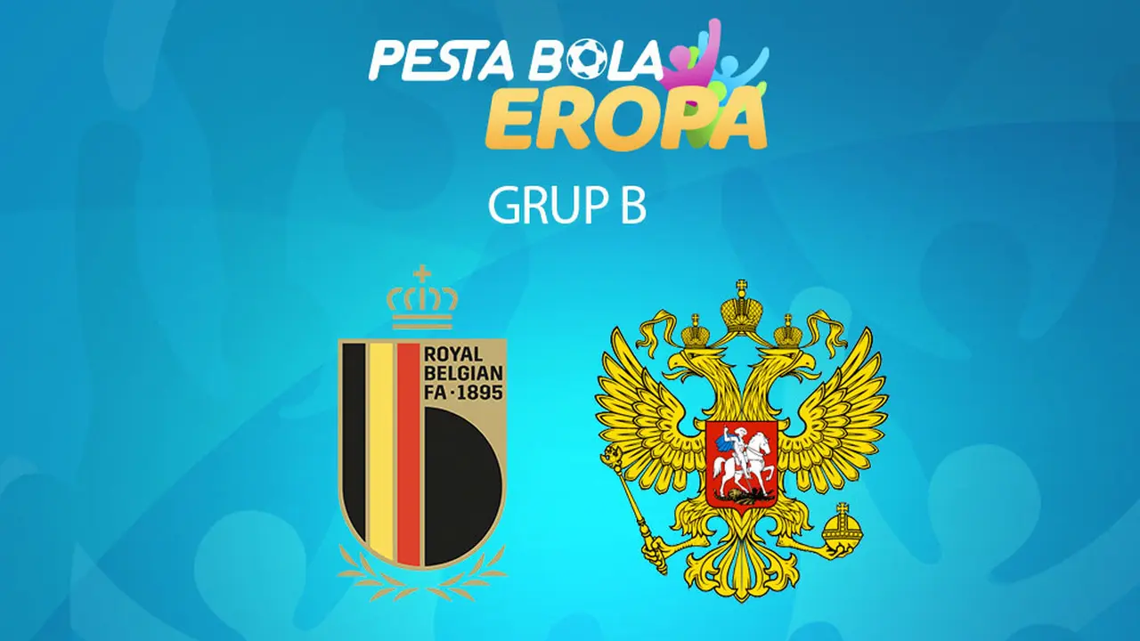 Piala Eropa - Euro 2020 Belgia Vs Rusia