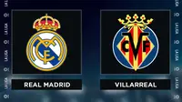 Link live Streaming Laga Pemungkas Liga Spanyol: Real Madrid Vs Villarreal