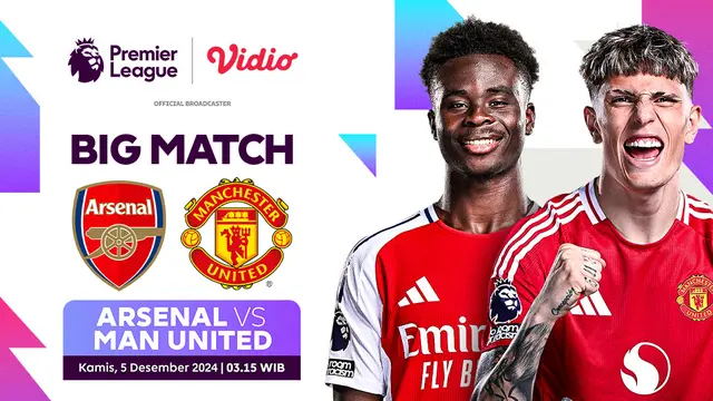 Jadwal Big Match Liga Inggris: Arsenal vs Manchester United di Vidio