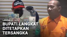 Komisi Pemberantasan Korupsi (KPK) resmi menetapkan Bupati Langkat, Syah Afandin, serta mantan tim suksesnya sebagai tersangka kasus dugaan suap dan gratifikasi proyek pengadaan barang dan jasa.