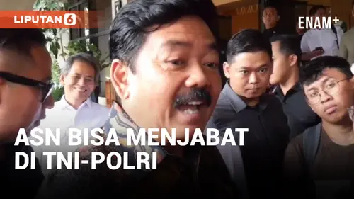 VIDEO: Hadi Tjahjanto Konfirmasi ASN Bisa Isi Jabatan di TNI atau Polri