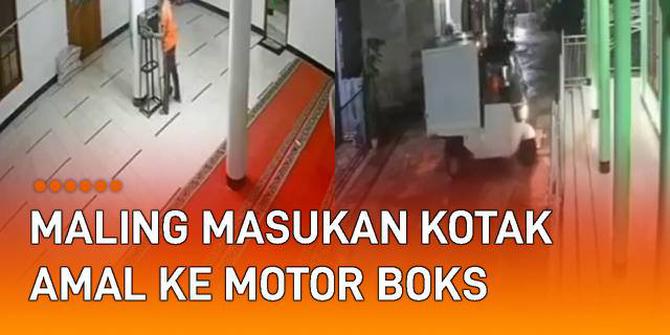 VIDEO: Masukan Kotak Amal ke Motor Boks, Maling Tertangkap Kamera CCTV