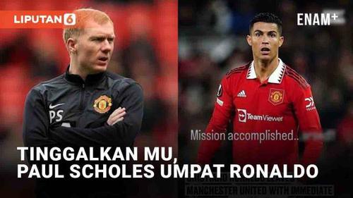 VIDEO: Sindiran Keras Paul Scholes Usai Ronaldo-MU Berpisah