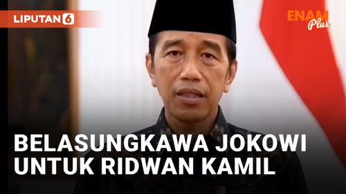 VIDEO: Ucapan Belasungkawa Jokowi Untuk Ridwan Kamil
