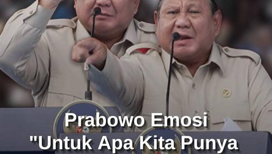 Prabowo Emosi Depan Panglima - Kapolri: Untuk Apa Kita Punya DPR, DPD! Kalau Rakyat ...