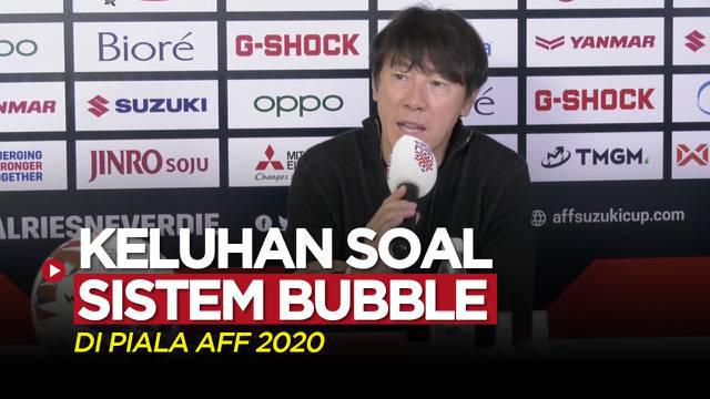 Berita video Pelatih Timnas Indonesia, Shin Tae-yong, memberi keluhan soal sistem bubble yang diterapkan di Piala AFF 2020, Sabtu (1/1/2022) malam hari WIB.