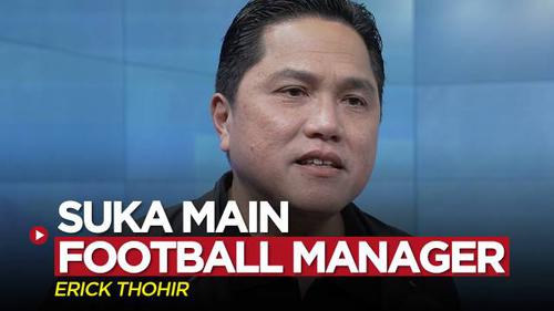 VIDEO: Ketua Umum PSSI, Erick Thohir Ternyata Dulu Suka Main Football Manager