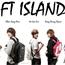 F.T. Island atau Five Treasure Island merupakan grup band asal Korea Selatan