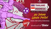 Jadwal dan Link Streaming AFF U-18 Women’s 2022 : Thailand Vs Indonesia di Vidio. (Sumber : dok. vidio.com)