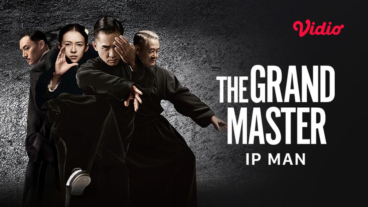 Sinopsis The Grandmaster (IP Man) di Vidio: Perjalanan Legenda Master Kung Fu, Ip Man, Guru dari Bruce Lee