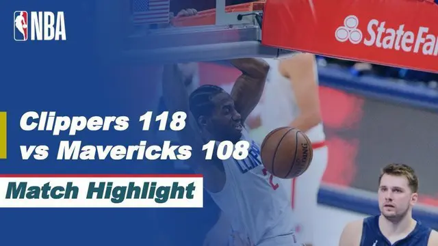 Berita Video Dallas Maveircks Vs LA Clippers pada Sabtu (29/5/2021) dengan skor akhir 108-118