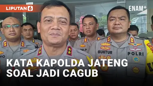VIDEO: Diusung Jadi Cagub Jawa Tengah, Ini Kata Kapolda Jateng