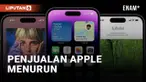 PERTAMA KALINYA PENJUALAN APPLE TURUN HINGGA 5 PERSEN, KENAPA?