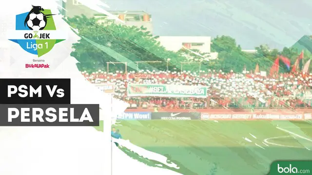VIDEO: Highlights Liga 1 2018, PSM Vs Persela 2-3