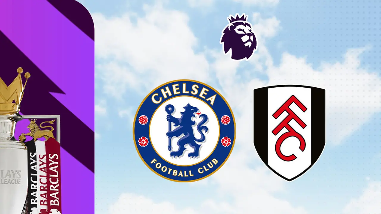 Liga Inggris - Chelsea Vs Fulham