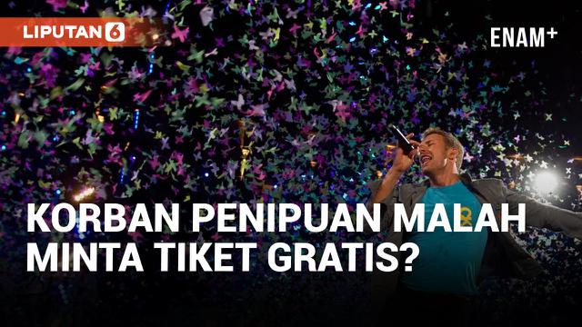 KORBAN PENIPUAN TIKET KONSER COLDPLAY BERHARAP PROMOTOR ADA EMPATI UNTUK BERIKAN TIKET GRATIS