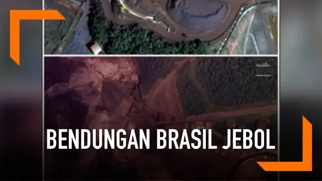 VIDEO: Foto Bendungan di Brasil Sebelum dan Sesudah Jebol