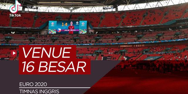 VIDEO TikTok Bola.com: Deretan Stadion untuk 16 Besar Euro 2020, Timnas Inggris Hadapi Jerman di Wembley