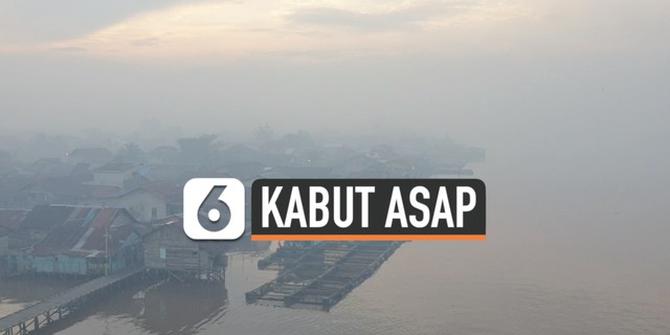 VIDEO: Kebakaran Hutan, Kabut Asap Pekat Selimuti Kota Pontianak