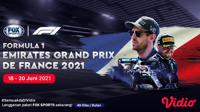 Live Streaming Formula 1 Prancis 2021 di FOX Sports Eksklusif Melalui Vidio, 18-20 Juni
