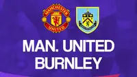 Premier League - Manchester United Vs Burnley (Bola.com/Adreanus Titus)
