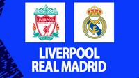 Liga Champions - Liverpool vs Real Madrid (Bola.com/Decika Fatmawaty)