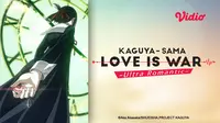 Saksikan episode terakhir Kaguya-Sama Season 3 di Vidio! (Dok. Vidio)